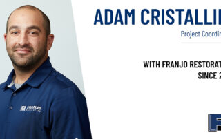 Adam Cristallini is a project coordinator at Franjo Restoration Services in Pittsburgh, PA