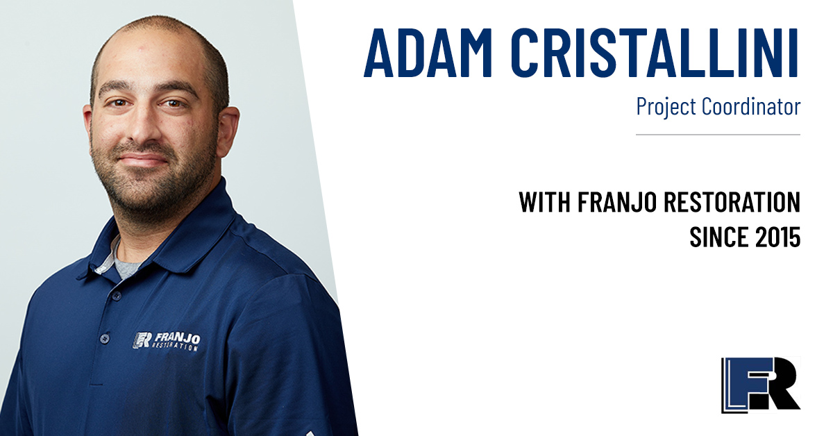 Adam Cristallini is a project coordinator at Franjo Restoration Services in Pittsburgh, PA